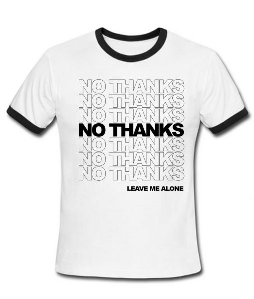 NO THANKS Ringer Shirt