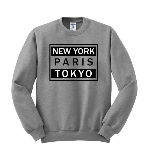 New york Paris tokyo sweatshirt