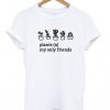 Plants My Only Friends Fun Graphic T Shirt