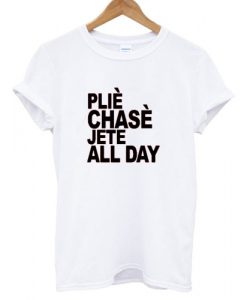 Plié Chassé Jeté T shirt