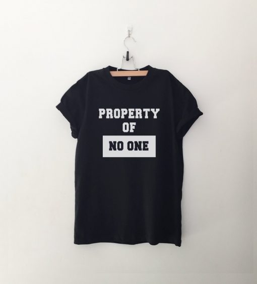 Property of no one tshirt