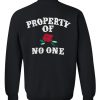 Property of no one sweatshirt back