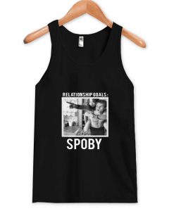 Relationship Goals Spoby Tank Top