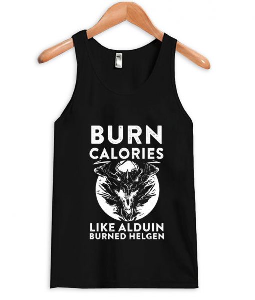 Skyrim Burn Calories Like Alduin Burned Helgen tanktop