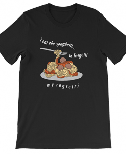 Spaghetti Regretti Tshirt