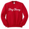 Stay Classy Red Sweatshirt