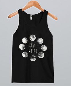 Stay Weird Moon Phase Tank top