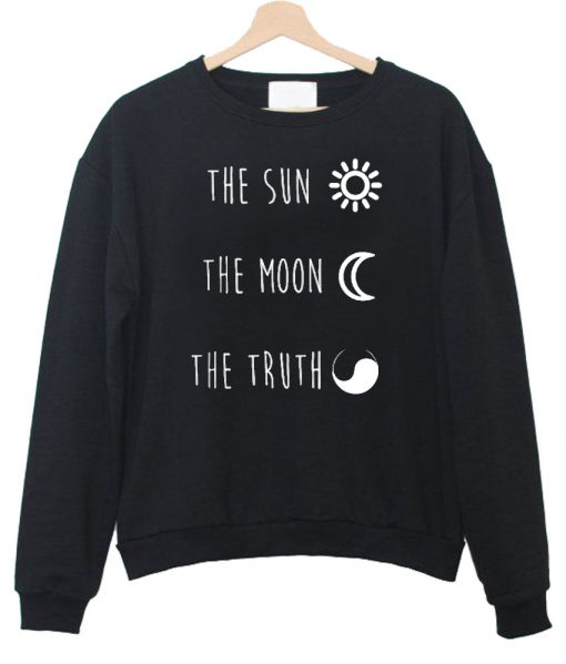 The Sun The Moon The Truth sweatshirt