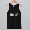 Trill It Tanktop