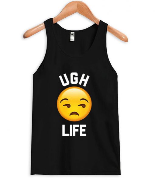 UGH emoji Life tanktop