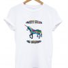 Unicorn Society Killed T shirt