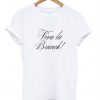 Viva la brunch tshirt