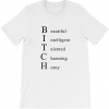 Yeah I'm a Bitch Tshirt