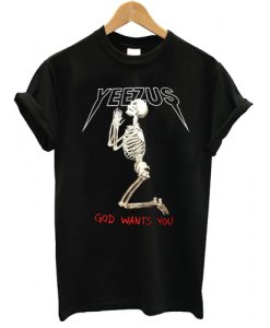 Yeezus God Wants You Tshirt