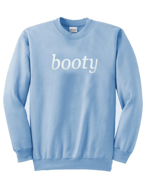 booty sweatshirt