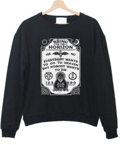 bring me the horizon BMTH everybody wants to go to heaven sweatshirt