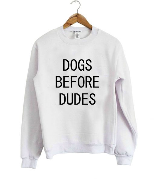 dogs before dodes sweatshirt white