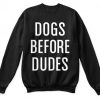 dogs before dudes