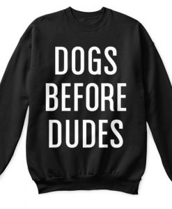 dogs before dudes