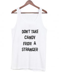 don't take candy tanktop