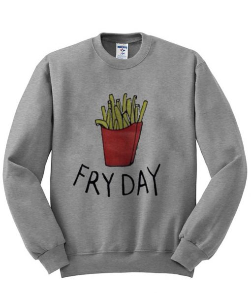 frenchfries Fryday Sweatshirt