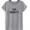 fun brunet'e shirt