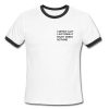 i am not lazy i just really enjoy doing nothing Ringer Shirt