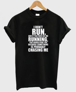 i don't run tshirt