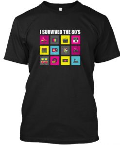 i survived the 80s T Shirt