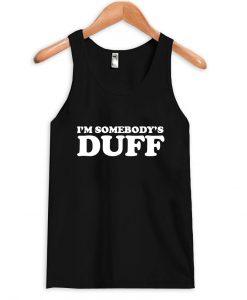 i'm somebody's duff black tanktop