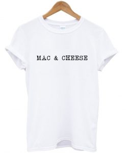 mac & cheese white tshirt