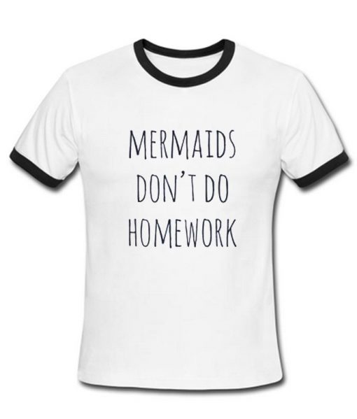 mermaids dont do homework