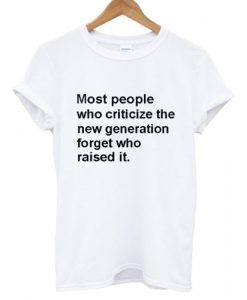 most people who criticize white tshirt