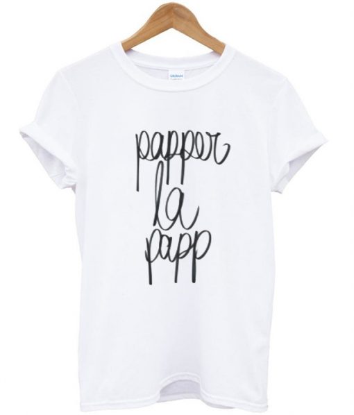 papper la papp tshirt