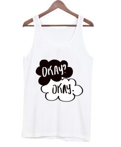 the fault in our stars okay okay tanktop