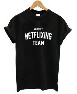 varsity Netflix shirt T shirt