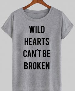 wild hearts can't be broken tshirt