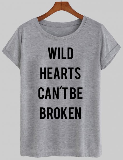 wild hearts can't be broken tshirt