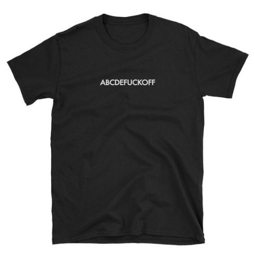 ABCDEFUCKOFF T-Shirt