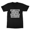 Ain't No Woman Alive That Could Take My Mommas Place T Shirt