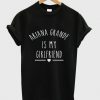 Ariana Grande is My Girlfriend shirt Ariana Grande Shirt T shirt