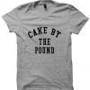 CAKE BY THE POUND T-SHIRT SUMMER SHIRTS