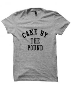 CAKE BY THE POUND T-SHIRT SUMMER SHIRTS