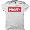 DISOBEY T-SHIRT FUNNY SHIRTS WITH WORDS OBEY SHIRTS