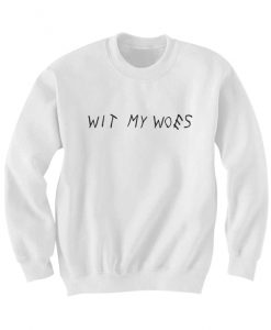 DRAKE SHIRT WIT MY WOES SWEATSHIRT LADIES TOPS AND SHIRTS MENS SHIRTS DRIZZY SHIRT CHEAP GIFTS CHRISTMAS GIFTS BIRTHDAY GIFTS CHEAP SWEATERS