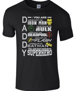 Daddy You Are OUR Favourite Superhero Fathers Day T-Shirt