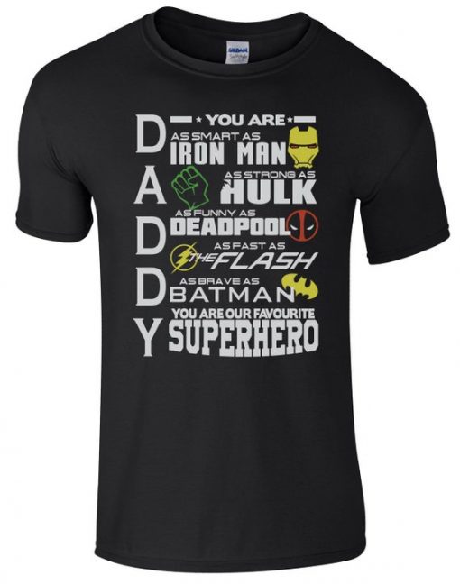 Daddy You Are OUR Favourite Superhero Fathers Day T-Shirt