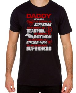 Daddy You Are OUR Superhero Fathers Day T-Shirt