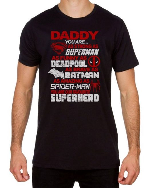 Daddy You Are OUR Superhero Fathers Day T-Shirt