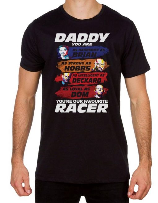 Daddy You Are Our Favourite Racer Fathers Day T-Shirt